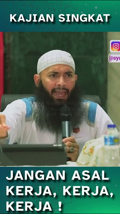 Jangan Asal Kerja, Kerja, Kerja ! | Ustadz Syafiq Riza Basalamah