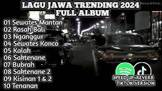 kumpulan lagu jawa terbaru 2024 viral tiktok. Sewates mantan√Rasah bali√Nganggur