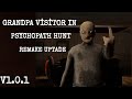 Grandpa Visitor In Psychopath Hunt Remake Uptade | Full Gameplay