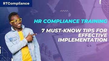 HR Compliance Training 7 Must Know Tips for Effective Implementation