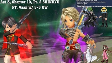 DFFOO [JP]: Act 3, Chapter 10, Pt. 2 (Bhunivelze) SHINRYU Ft. Vaan w/ 5/5 UW