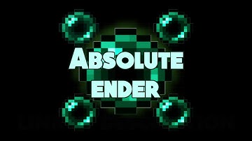 Modpack Announcement - Absolute Ender