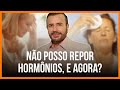 Alternativas para quem não pode fazer reposição hormonal | Dr Ítalo Rachid