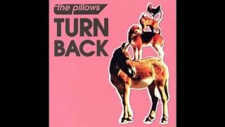 The Pillows - Turn Back (Full Album) (2004)
