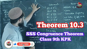 Theorem 10.3 class 9 kpk | Side-Side-Side Congruence Theorem