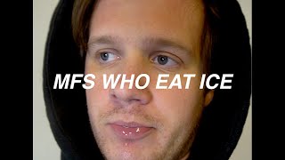 Mfs who eat ice be like...