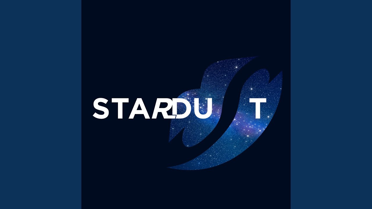 Watch STARDUST on YouTube Watch STARDUST on YouTube