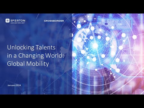 Unlocking Talents in a Changing World: Global Mobility | Webinar Recording