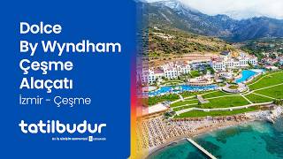 Dolce By Wyndham Çeşme Alaçatı - TatilBudur