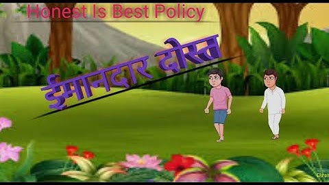 imandar dost two  honest friends honest friends story moral  story
