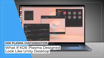 KDE Plasma Customization | KDE Plasma Unity Desktop Style