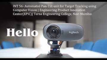 INT 56|Automated Pan-Tilt unit for Target Tracking using Comp Vision|EPIC|2018-19|TEC