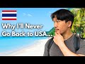 Why i left usa and moved to thailand you should too