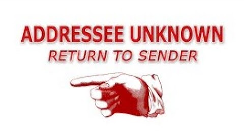 Return To Sender...Address Unknown. Do Tell!