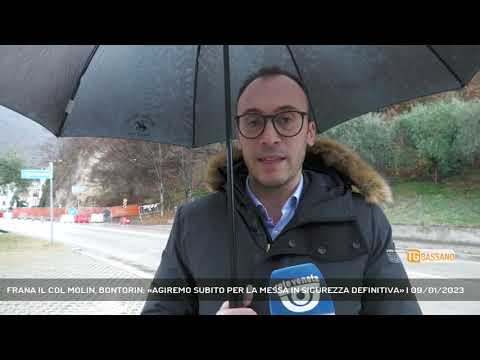 FRANA IL COL MOLIN, BONTORIN: «AGIREMO SUBITO PER LA MESSA IN SICUREZZA DEFINITIVA» | 09/01/2023