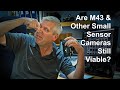 Are Micro Four Thirds and Other Small Sensor Camera Systems Still Viable?