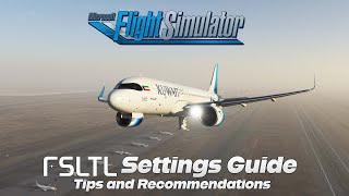 FSLTL Settings Guide | Microsoft Flight Simulator