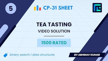 #5 Tea Tasting | Video Solution | 1500 Rated | TLE CP-31 Sheet | Best Codeforces Problems
