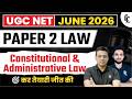 UGC NET June 2026 | Paper 2 Law | Constitutional &amp; Administrative Law Complete Strategy