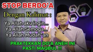 GANTI PAKAI DO'A ANEH TAPI MAQBUL  !!!