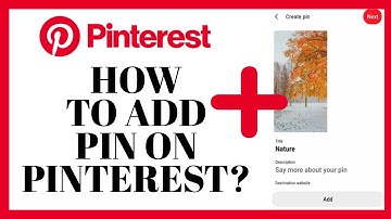 Pinterest Tutorial 2022: How To Add Pin On Pinterest App?