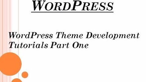 Wordpress tutorial  theme development for beginners part one