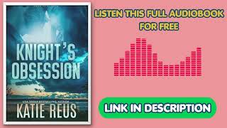 Knight's Obsession by Katie Reus [Full Audiobook Free]