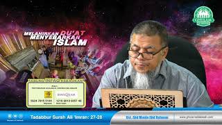 10 Jan 2022 || Tadabbur Surah Ali 'Imran ayat 27-28 || Ustaz Abd Muein Abd Rahman