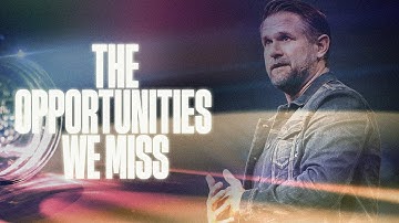 The Opportunities We Miss | Empty the Jar | Kyle Idleman