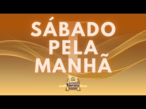 SÁBADO PELA MANHÃ - I UCAADNAC - 2024
