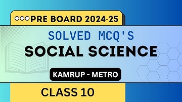 "Class 10 Pre-Board 2025 | Social Science MCQs Solved ✅ | Kamrup Metro Edition