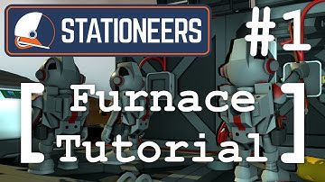 Stationeers Tutorial | How to use the Furnace | Making steel