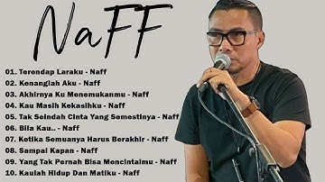 NAFF FULL ALBUM | POP NOSTALGIA 2000AN || Terendap Laraku ||Kenanglah Aku || Akhirnya Ku Menemukanmu