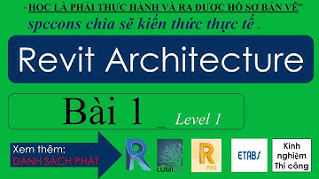 Revit architecture bài 1