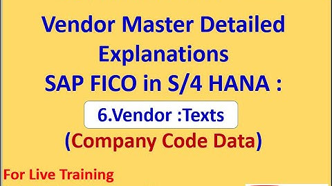 Vendor Master: Detailed Explanations in SAP S/4 HANA.6.Vendor : Texts (Company Code Data)