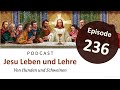 Jesu Leben &amp; Lehre | Episode 236: Von Hunden und Schweinen (Matthäus 7,6)