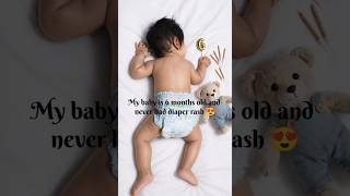 My 6 Month Old Baby Never Had Diaper Rash 😍#BabyCare #DiaperRashFree #newMomTips