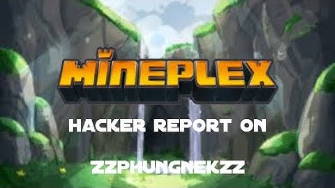 mineplex hacker report Accepted!