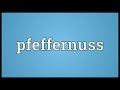 Pfeffernuss meaning