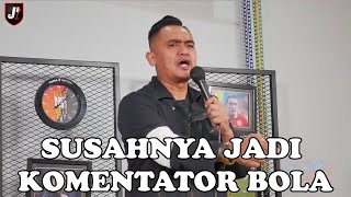 #JASASKIPCEO SUSAHNYA JADI KOMENTATOR BOLA