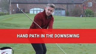 HAND PATH IN THE DOWNSWING