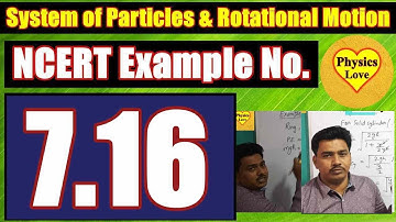 NCERT Example 7.16 Physics Class 11 | Physics Example 7.16 Class 11th NCERT Solution | PhysicsLove