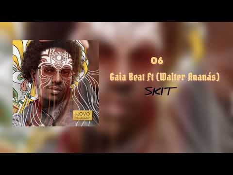 06 - Gaia Beat - SKIT Ft (Walter Ananás)