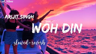 ARIJIT SINGH : Woh Din [slowed reverb]  | Chhichhore | Sushant , Shraddha | Pritam , Amitabh