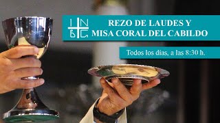 Rezo de Laudes y Misa Coral del Cabildo, 04 de mayo de 2024, 8:30 h.