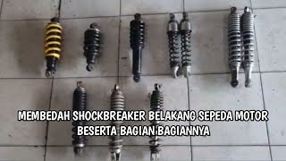 MEMBEDAH & MENGENAL BAGIAN BAGIAN SHOCKBREAKER BELAKANG MOTOR (Single Tube & Double Tube)