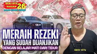 Download Lagu MENJEMPUT REZEKI YANG SUDAH DIJANJIKAN dengan  BELAJAR MATI DARI TIDUR.  STS 26 MP3 Download Lagu MENJEMPUT REZEKI YANG SUDAH DIJANJIKAN dengan  BELAJAR MATI DARI TIDUR.  STS 26 MP3