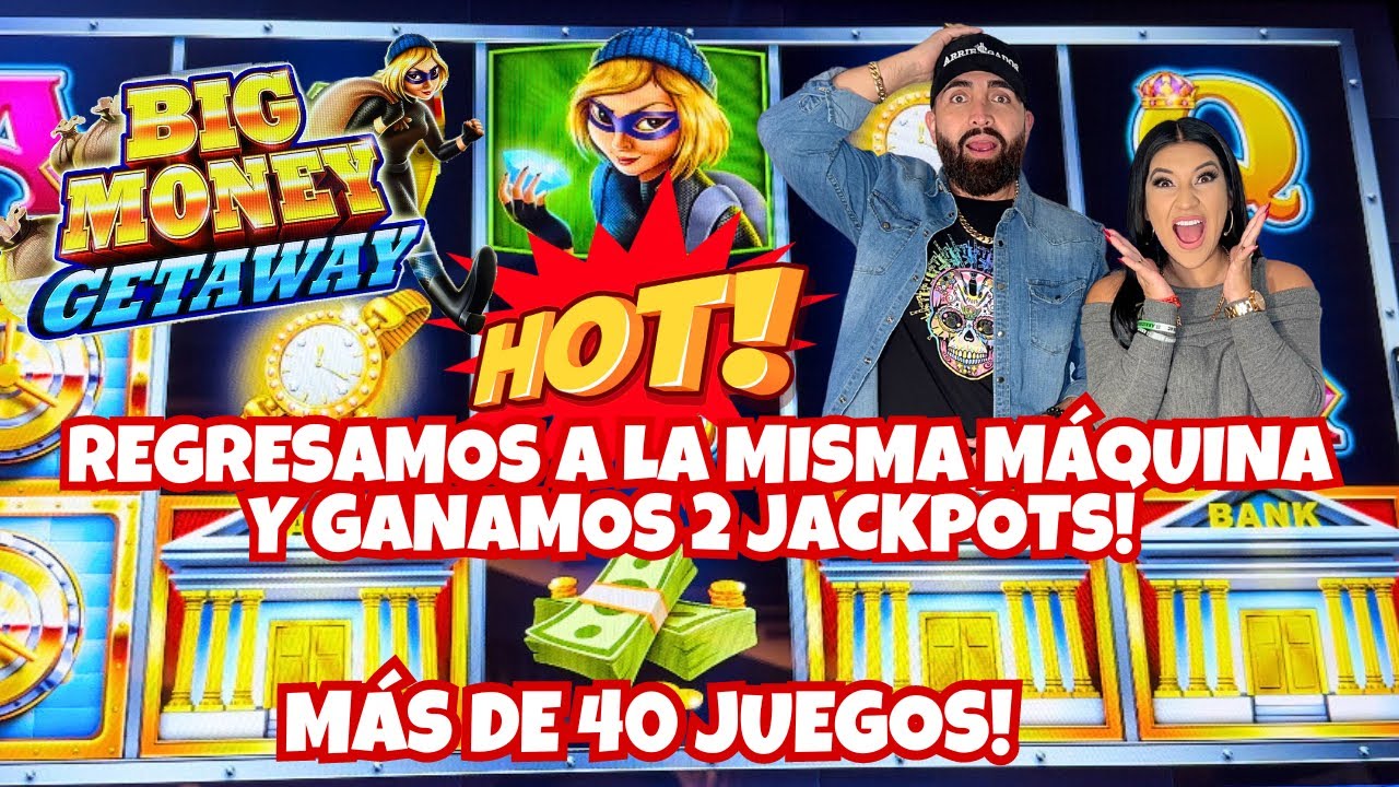 🔥 2 JACKPOTS BIG MONEY GETAWAY SLOT ★ REGRESE MISMA MAQUINA CALIENTE EN 