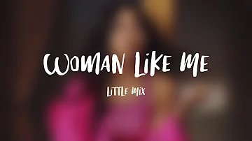 Little Mix - Woman Like Me (Lyrics) ft. Nicki Minaj