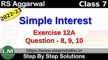 Simple Interest | Class 7 Chapter 12 Exercise 12A Question 8 - 10 | RS Aggarwal | Learn Maths